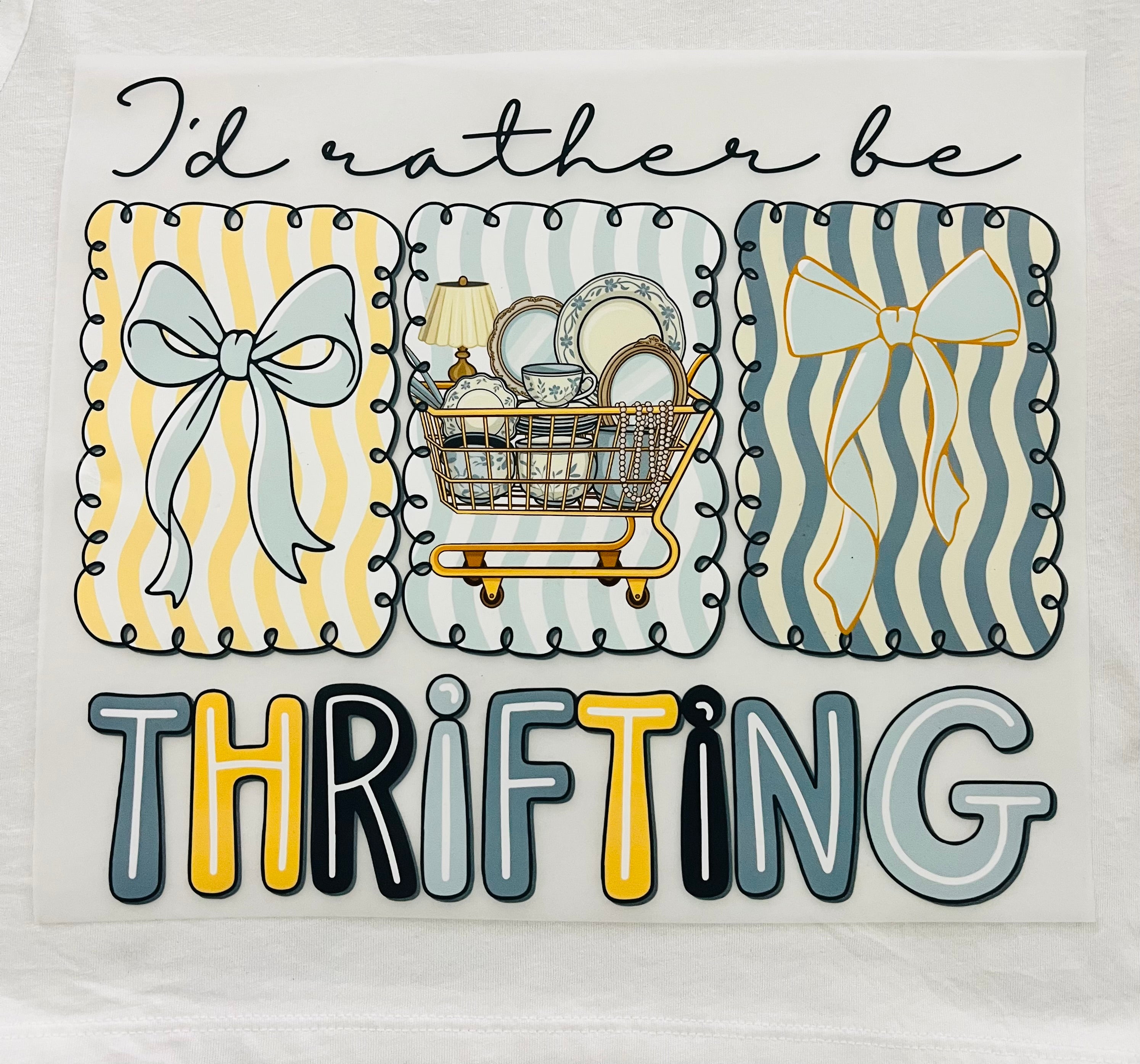 Short Sleeve:  "I Rather be Thrifting"