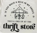 Short Sleeve: "You'll end up at the Thrift Store"