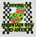 Short Sleeve: "Mountain Dew & Anxiety"