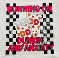 Short Sleeve:  "Running on Dunkin and Anxiety"