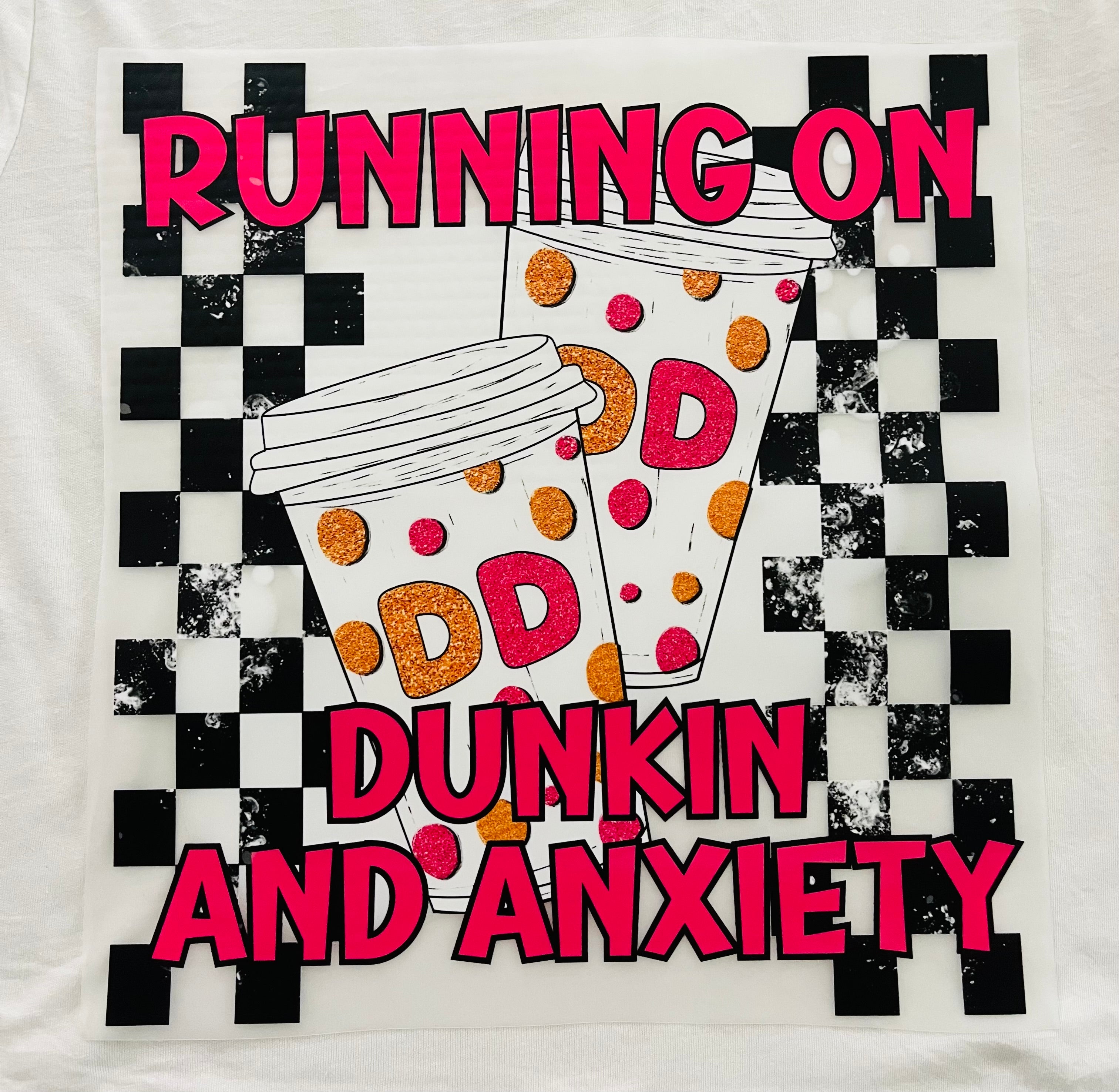 Short Sleeve:  "Running on Dunkin and Anxiety"
