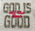 Short Sleeve: "God Is Good" (Camo)